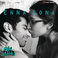 A.r. Rahman — Enna Sona (From "Ok Jaanu") Ft Arijit Singh — обложка